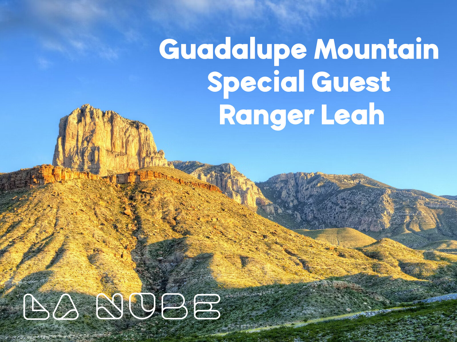 🌄 Guadalupe Mountain - Invitada especial  Ranger Leah