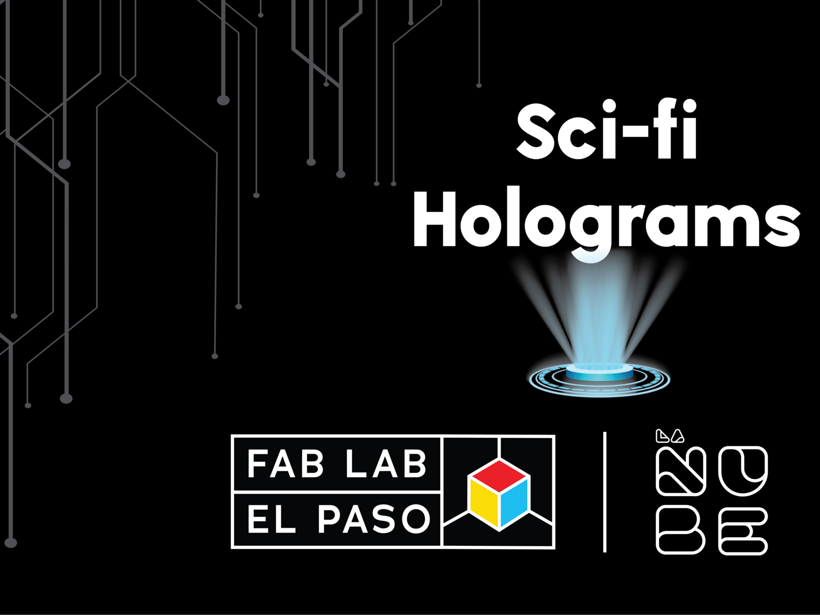 Fab Lab - Sci Fi Holograms