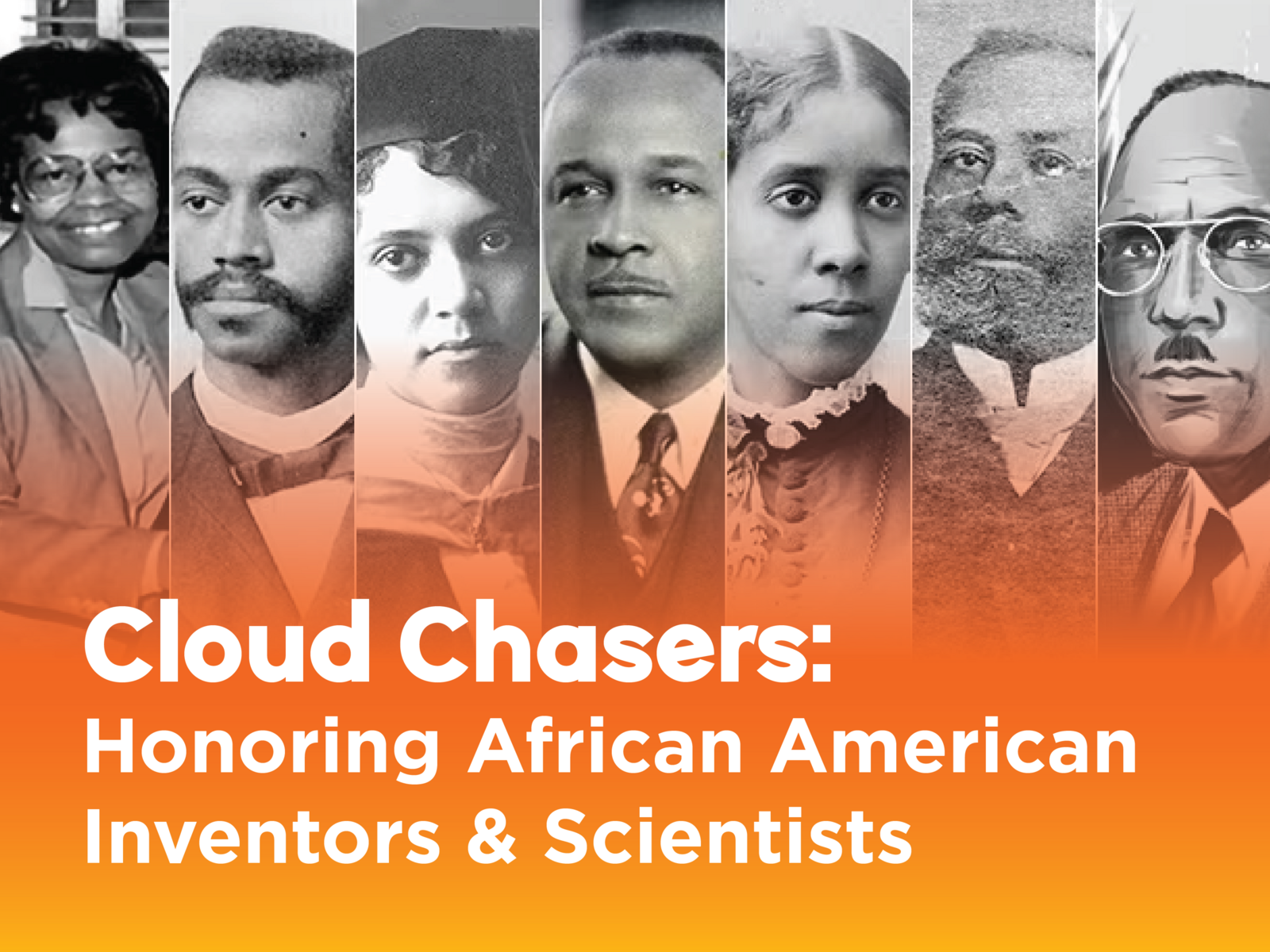 Cloud Chasers: Honoring African American Inventors & Scientists