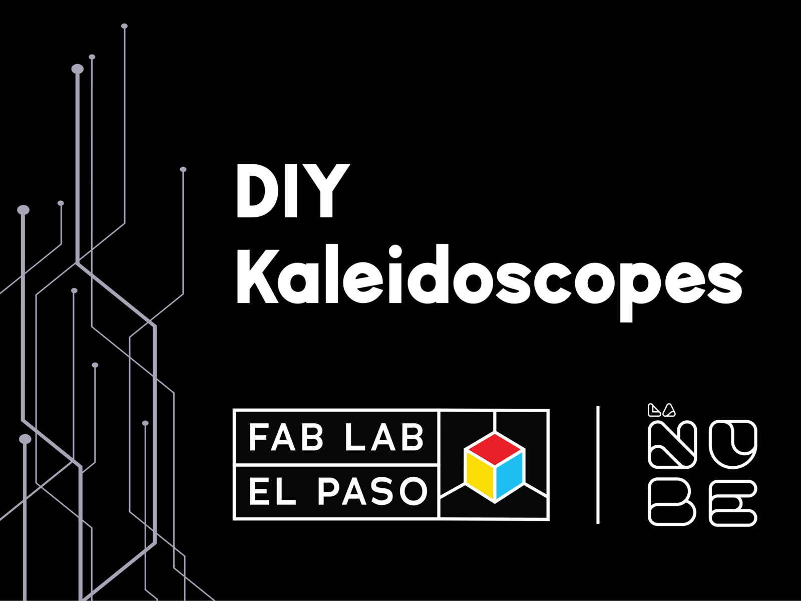 Fab Lab - DIY Kaleidiscopes